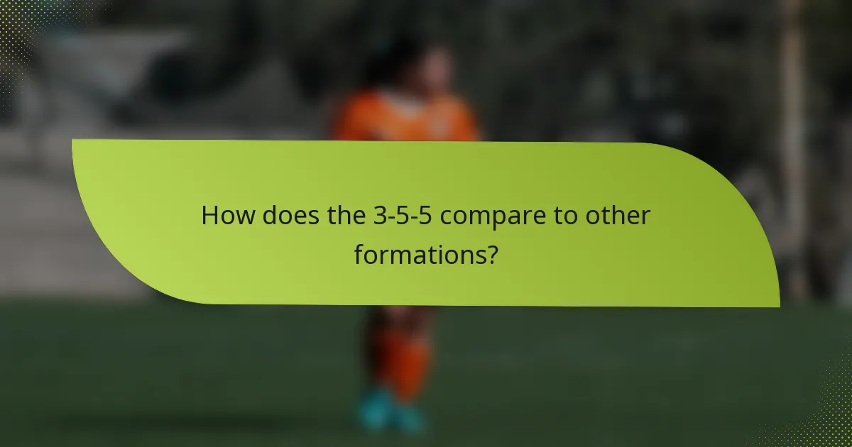 How does the 3-5-5 compare to other formations?