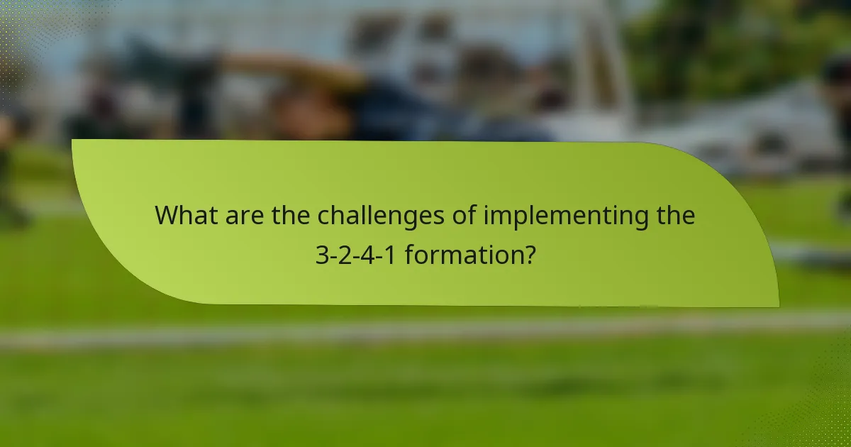 What are the challenges of implementing the 3-2-4-1 formation?