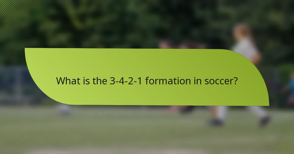 What is the 3-4-2-1 formation in soccer?