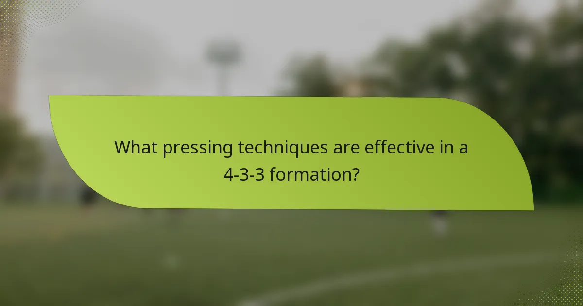 What pressing techniques are effective in a 4-3-3 formation?